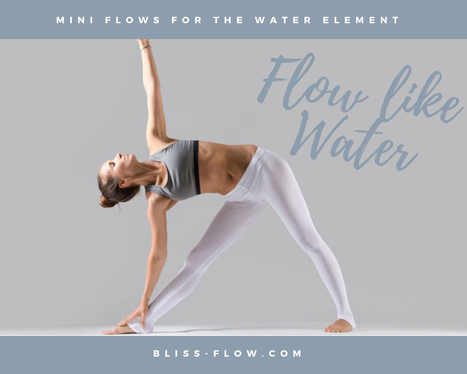 Try our mini-flows yoga flows for the water element