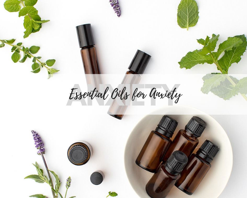 My favorite essential oils for anxiety