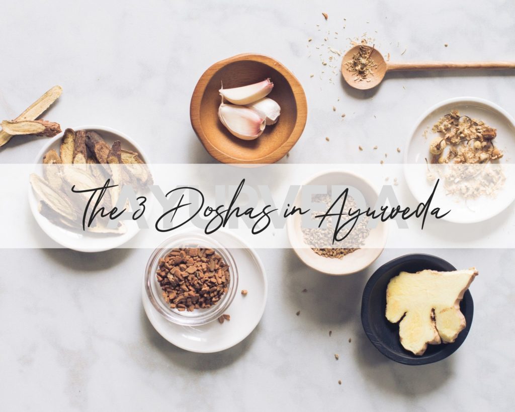 Understand and and balance the 3 doshas in Ayurveda