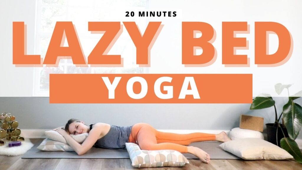 Lazy Bed Yoga