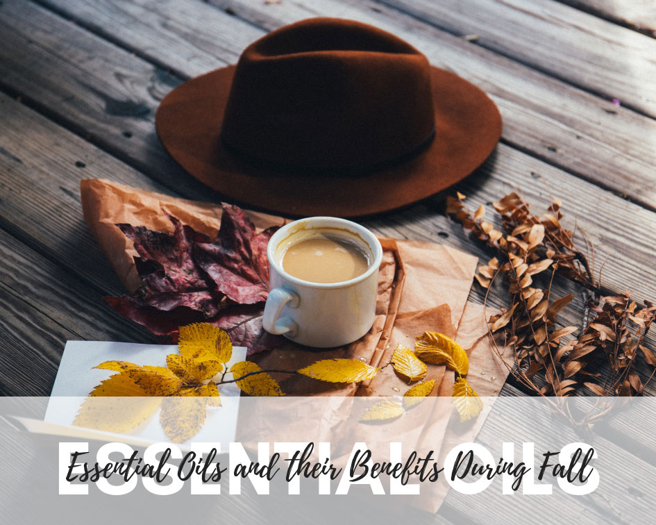 Essential Oils and their Benefits During Fall - Blissflow