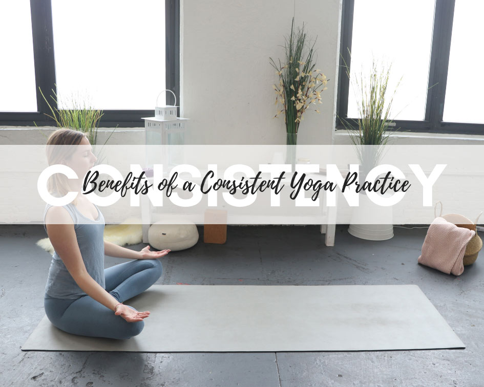 Read all about the benefits of a consistent yoga practice here