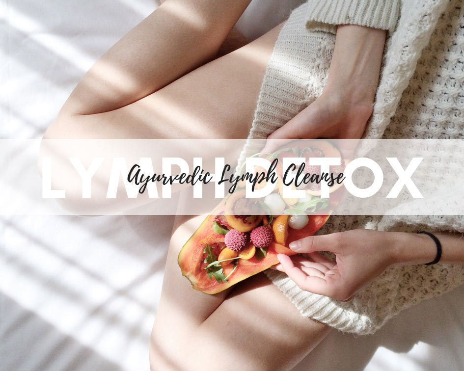 Detox your lymphatic system. Try these tips for an ayurvedic lymphatic cleanse