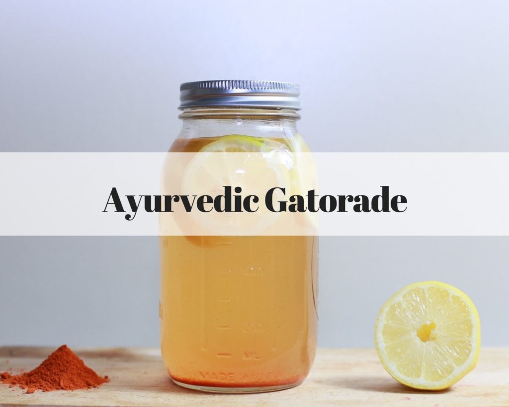 Ayurvedic Gatorade is a refreshing alternative for lemonade on hot summer days